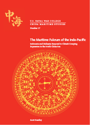 China Maritime Studies Number 17: The Maritime Fulcrum of the Indo-Pacific: Indonesia and Malaysia Respond to China’s Creeping Expansion in the South China Sea China Maritime Studies Number 17: The Maritime Fulcrum of the Indo-Pacific: Indonesia and Malaysia Respond to China’s Creeping Expansion in the South China Sea