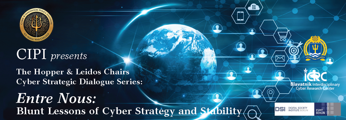 Cyber Strategic Dialogue Series’ workshop 'Entre Nous: Blunt Lesson of Cyber Strategy and Stability' banner.